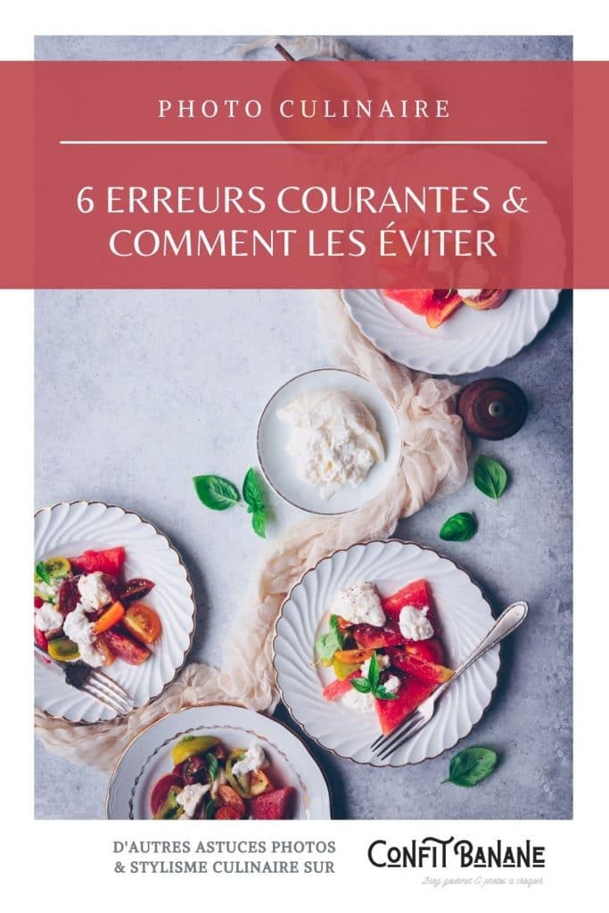 guide des erreurs à éviter quand on commence en photographie culinaire