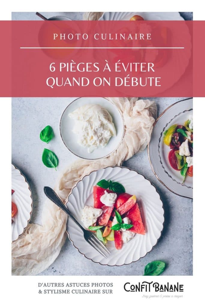 conseils pour éviter les piéges du début en photographie culinaire - confitbanane